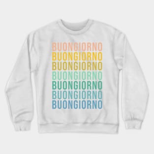 Buongiorno Crewneck Sweatshirt